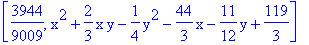 [3944/9009, x^2+2/3*x*y-1/4*y^2-44/3*x-11/12*y+119/3]
